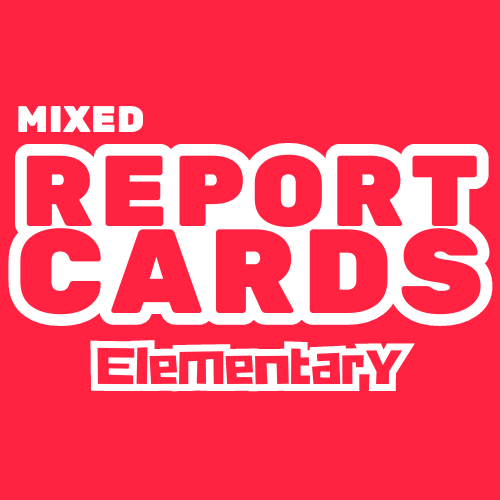 Mixed Report Card Elementary Edition Mixed Report Card Elementary Edition